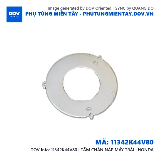 11342K44V80 | TẤM CHẮN NẮP MÁY TRÁI | HONDA  — 11342K44V80