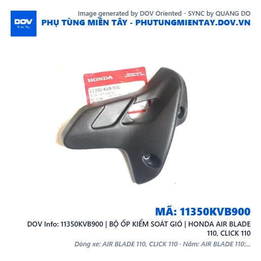 11350KVB900 | BỘ ỐP KIỂM SOÁT GIÓ | HONDA AIR BLADE 110, CLICK 110 — 11350KVB900