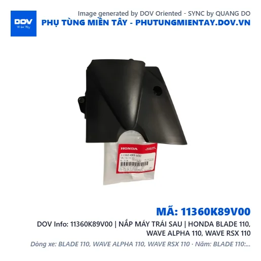11360K89V00 | NẮP MÁY TRÁI SAU | HONDA BLADE 110, WAVE ALPHA 110, WAVE RSX 110 — 11360K89V00
