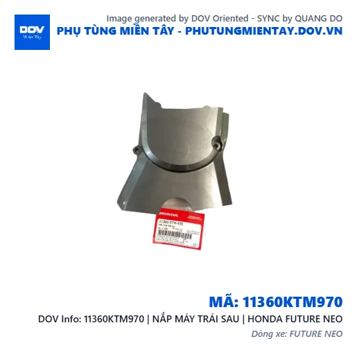 11360KTM970 | NẮP MÁY TRÁI SAU | HONDA FUTURE NEO — 11360KTM970