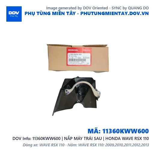 11360KWW600 | NẮP MÁY TRÁI SAU | HONDA WAVE RSX 110 — 11360KWW600