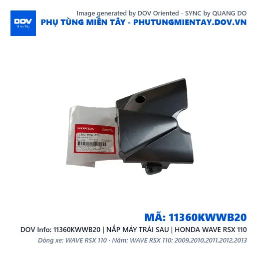 11360KWWB20 | NẮP MÁY TRÁI SAU | HONDA WAVE RSX 110 — 11360KWWB20