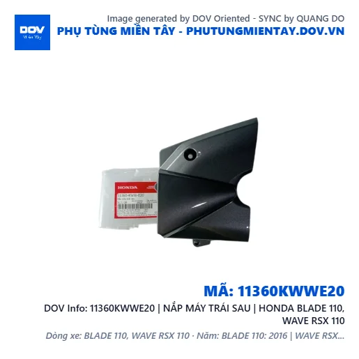 11360KWWE20 | NẮP MÁY TRÁI SAU | HONDA BLADE 110, WAVE RSX 110 — 11360KWWE20