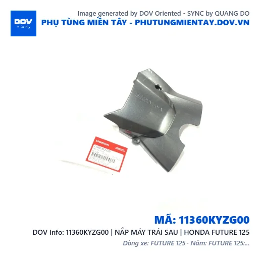 11360KYZG00 | NẮP MÁY TRÁI SAU | HONDA FUTURE 125 — 11360KYZG00