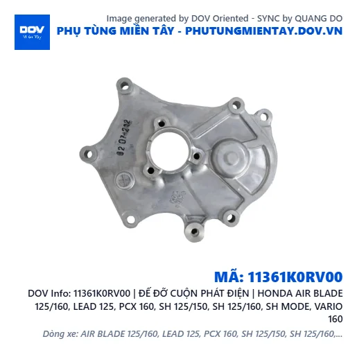 11361K0RV00 | ĐẾ ĐỠ CUỘN PHÁT ĐIỆN | HONDA AIR BLADE 125/160, LEAD 125, PCX 160, SH 125/150, SH 125/160, SH MODE, VARIO 160 — 11361K0RV00