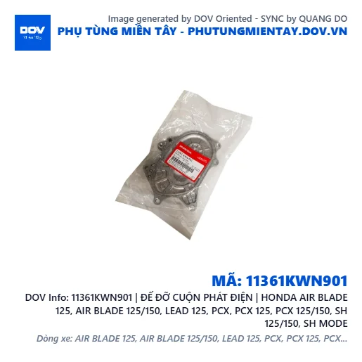 11361KWN901 | ĐẾ ĐỠ CUỘN PHÁT ĐIỆN | HONDA AIR BLADE 125, AIR BLADE 125/150, LEAD 125, PCX, PCX 125, PCX 125/150, SH 125/150, SH MODE — 11361KWN901