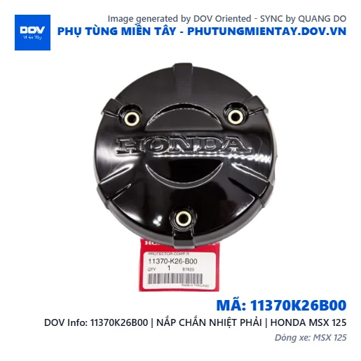 11370K26B00 | NẮP CHẮN NHIỆT PHẢI | HONDA MSX 125 — 11370K26B00