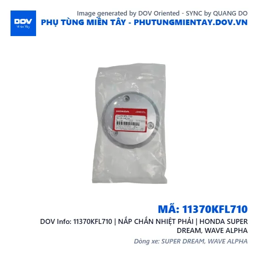 11370KFL710 | NẮP CHẮN NHIỆT PHẢI | HONDA SUPER DREAM, WAVE ALPHA — 11370KFL710