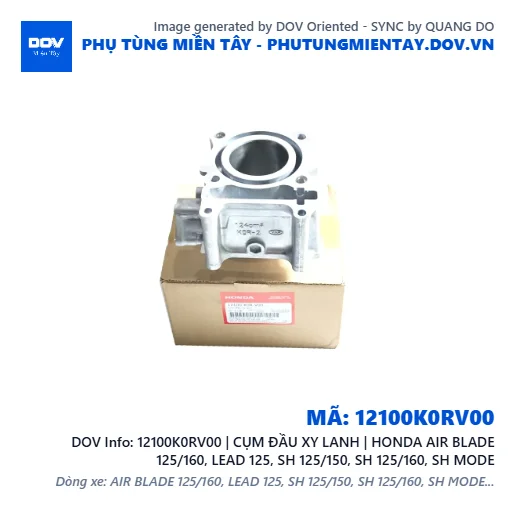 12100K0RV00 | CỤM ĐẦU XY LANH | HONDA AIR BLADE 125/160, LEAD 125, SH 125/150, SH 125/160, SH MODE — 12100K0RV00