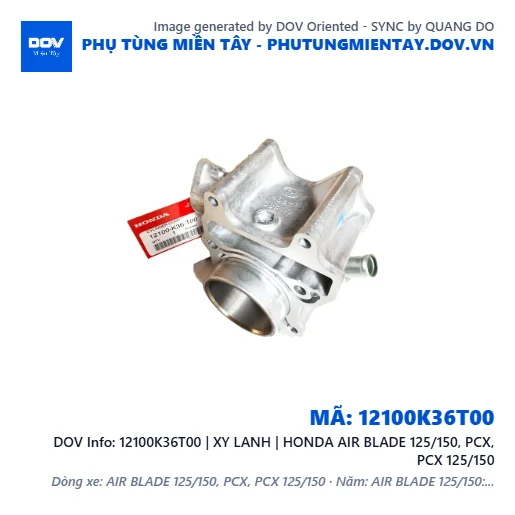 12100K36T00 | XY LANH | HONDA AIR BLADE 125/150, PCX, PCX 125/150 — 12100K36T00