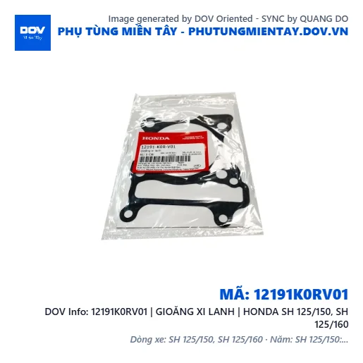 12191K0RV01 | GIOĂNG XI LANH | HONDA SH 125/150, SH 125/160 — 12191K0RV01