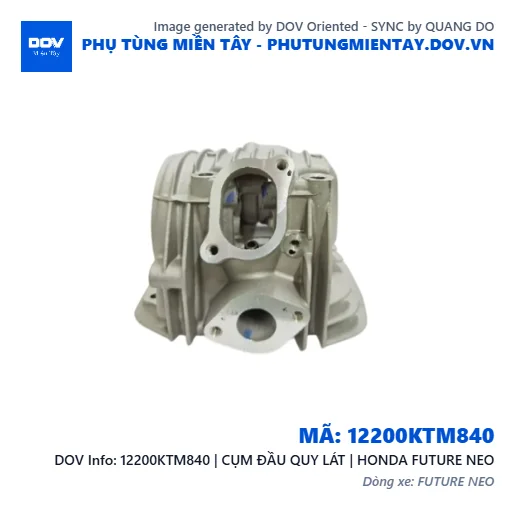 12200KTM840 | CỤM ĐẦU QUY LÁT | HONDA FUTURE NEO — 12200KTM840