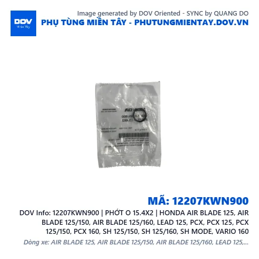 12207KWN900 | PHỚT O 15.4X2 | HONDA AIR BLADE 125, AIR BLADE 125/150, AIR BLADE 125/160, LEAD 125, PCX, PCX 125, PCX 125/150, PCX 160, SH 125/150, SH 125/160, SH MODE, VARIO 160 — 12207KWN900