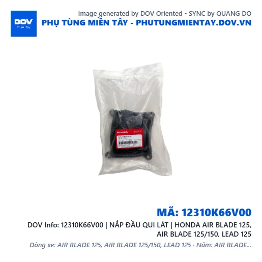 12310K66V00 | NẮP ĐẦU QUI LÁT | HONDA AIR BLADE 125, AIR BLADE 125/150, LEAD 125 — 12310K66V00