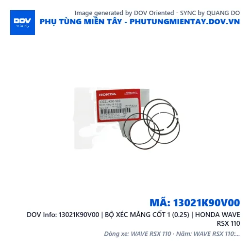 13021K90V00 | BỘ XÉC MĂNG CỐT 1 (0.25) | HONDA WAVE RSX 110 — 13021K90V00