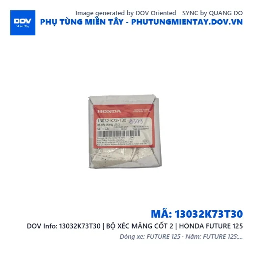13032K73T30 | BỘ XÉC MĂNG CỐT 2 | HONDA FUTURE 125 — 13032K73T30