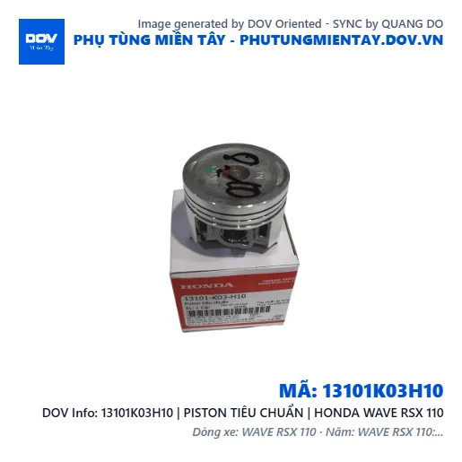 13101K03H10 | PISTON TIÊU CHUẨN | HONDA WAVE RSX 110 — 13101K03H10