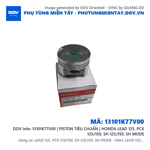 13101K77V00 | PISTON TIÊU CHUẨN | HONDA LEAD 125, PCX 125/150, SH 125/150, SH MODE — 13101K77V00