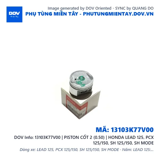 13103K77V00 | PISTON CỐT 2 (0.50) | HONDA LEAD 125, PCX 125/150, SH 125/150, SH MODE — 13103K77V00