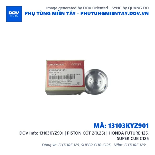 13103KYZ901 | PISTON CỐT 2(0.25) | HONDA FUTURE 125, SUPER CUB C125 — 13103KYZ901