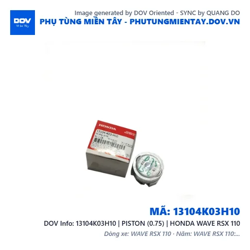 13104K03H10 | PISTON (0.75) | HONDA WAVE RSX 110 — 13104K03H10