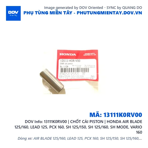 13111K0RV00 | CHỐT CÀI PISTON | HONDA AIR BLADE 125/160, LEAD 125, PCX 160, SH 125/150, SH 125/160, SH MODE, VARIO 160 — 13111K0RV00