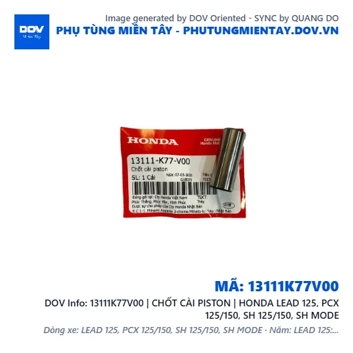 13111K77V00 | CHỐT CÀI PISTON | HONDA LEAD 125, PCX 125/150, SH 125/150, SH MODE — 13111K77V00