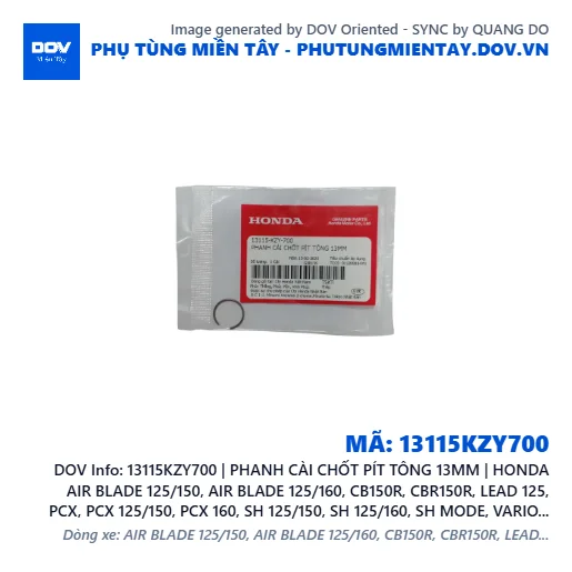 13115KZY700 | PHANH CÀI CHỐT PÍT TÔNG 13MM | HONDA AIR BLADE 125/150, AIR BLADE 125/160, CB150R, CBR150R, LEAD 125, PCX, PCX 125/150, PCX 160, SH 125/150, SH 125/160, SH MODE, VARIO 160, WINNER 150, WINNER R, WINNER X — 13115KZY700