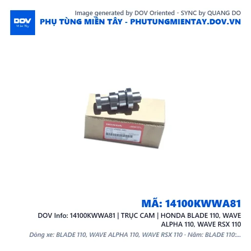 14100KWWA81 | TRỤC CAM | HONDA BLADE 110, WAVE ALPHA 110, WAVE RSX 110 — 14100KWWA81