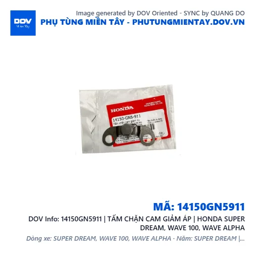 14150GN5911 | TẤM CHẶN CAM GIẢM ÁP | HONDA SUPER DREAM, WAVE 100, WAVE ALPHA — 14150GN5911