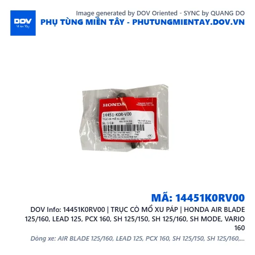14451K0RV00 | TRỤC CÒ MỔ XU PÁP | HONDA AIR BLADE 125/160, LEAD 125, PCX 160, SH 125/150, SH 125/160, SH MODE, VARIO 160 — 14451K0RV00