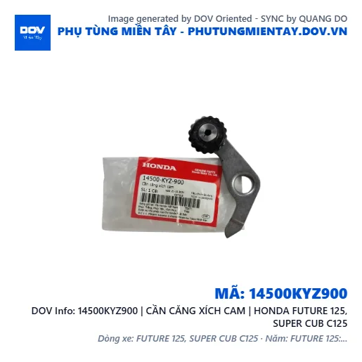 14500KYZ900 | CẦN CĂNG XÍCH CAM | HONDA FUTURE 125, SUPER CUB C125 — 14500KYZ900