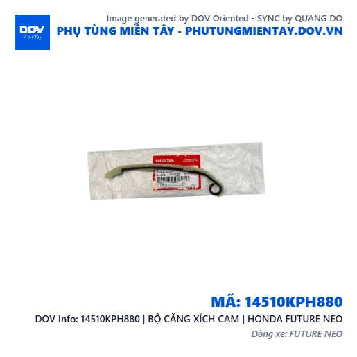 14510KPH880 | BỘ CĂNG XÍCH CAM | HONDA FUTURE NEO — 14510KPH880