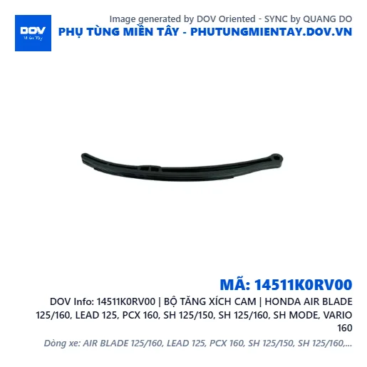 14511K0RV00 | BỘ TĂNG XÍCH CAM | HONDA AIR BLADE 125/160, LEAD 125, PCX 160, SH 125/150, SH 125/160, SH MODE, VARIO 160 — 14511K0RV00