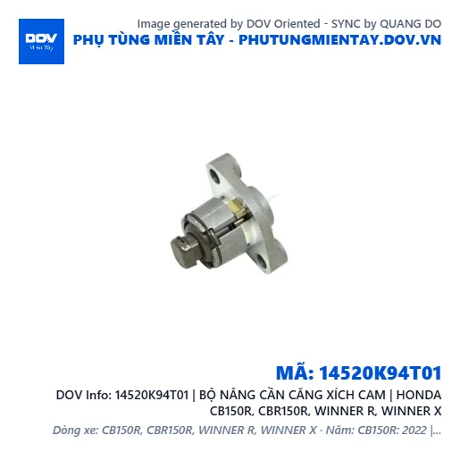 14520K94T01 | BỘ NÂNG CẦN CĂNG XÍCH CAM | HONDA CB150R, CBR150R, WINNER R, WINNER X — 14520K94T01