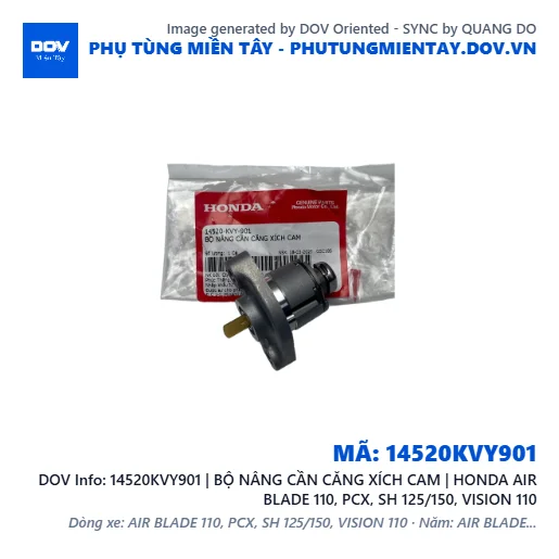 14520KVY901 | BỘ NÂNG CẦN CĂNG XÍCH CAM | HONDA AIR BLADE 110, PCX, SH 125/150, VISION 110 — 14520KVY901