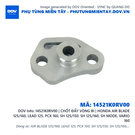 14521K0RV00 | CHỐT ĐẨY VÒNG BI | HONDA AIR BLADE 125/160, LEAD 125, PCX 160, SH 125/150, SH 125/160, SH MODE, VARIO 160 — 14521K0RV00