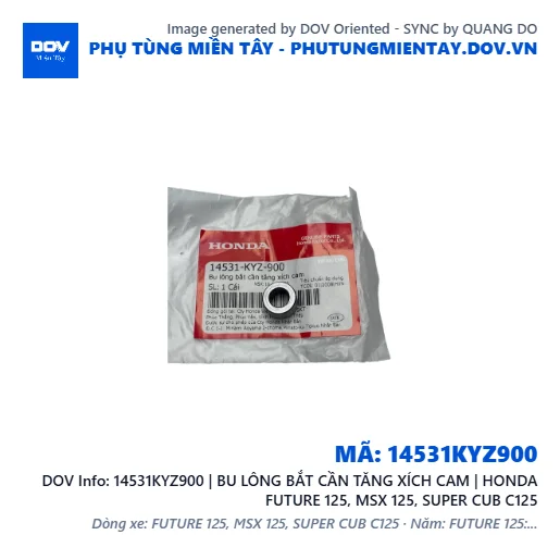 14531KYZ900 | BU LÔNG BẮT CẦN TĂNG XÍCH CAM | HONDA FUTURE 125, MSX 125, SUPER CUB C125 — 14531KYZ900
