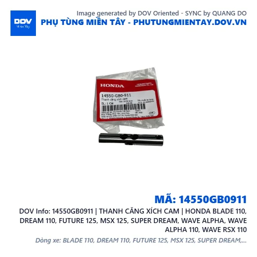14550GB0911 | THANH CĂNG XÍCH CAM | HONDA BLADE 110, DREAM 110, FUTURE 125, MSX 125, SUPER DREAM, WAVE ALPHA, WAVE ALPHA 110, WAVE RSX 110 — 14550GB0911