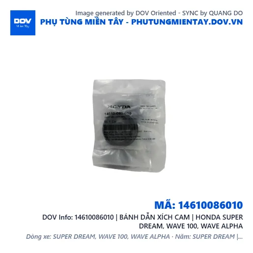 14610086010 | BÁNH DẪN XÍCH CAM | HONDA SUPER DREAM, WAVE 100, WAVE ALPHA — 14610086010