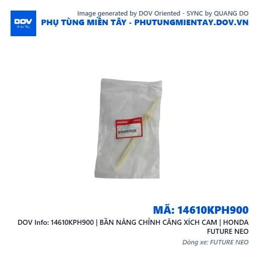 14610KPH900 | BẦN NÂNG CHỈNH CĂNG XÍCH CAM | HONDA FUTURE NEO — 14610KPH900