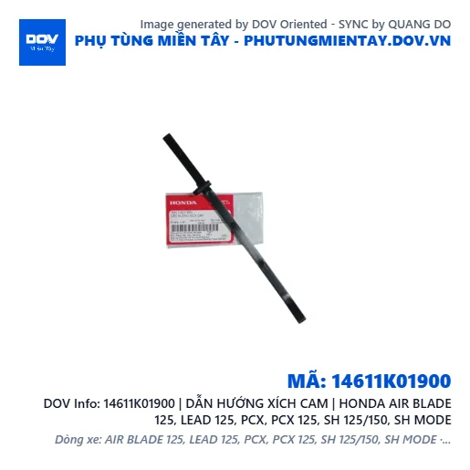 14611K01900 | DẪN HƯỚNG XÍCH CAM | HONDA AIR BLADE 125, LEAD 125, PCX, PCX 125, SH 125/150, SH MODE — 14611K01900