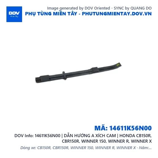 14611K56N00 | DẪN HƯỚNG A XÍCH CAM | HONDA CB150R, CBR150R, WINNER 150, WINNER R, WINNER X — 14611K56N00