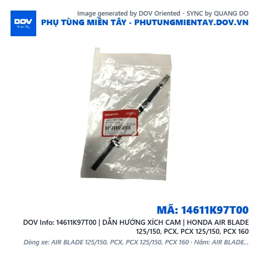 14611K97T00 | DẪN HƯỚNG XÍCH CAM | HONDA AIR BLADE 125/150, PCX, PCX 125/150, PCX 160 — 14611K97T00