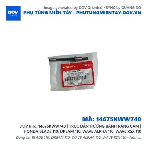 14675KWW740 | TRỤC DẪN HƯỚNG BÁNH RĂNG CAM | HONDA BLADE 110, DREAM 110, WAVE ALPHA 110, WAVE RSX 110 — 14675KWW740