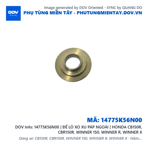14775K56N00 | ĐẾ LÒ XO XU PÁP NGOÀI | HONDA CB150R, CBR150R, WINNER 150, WINNER R, WINNER X — 14775K56N00