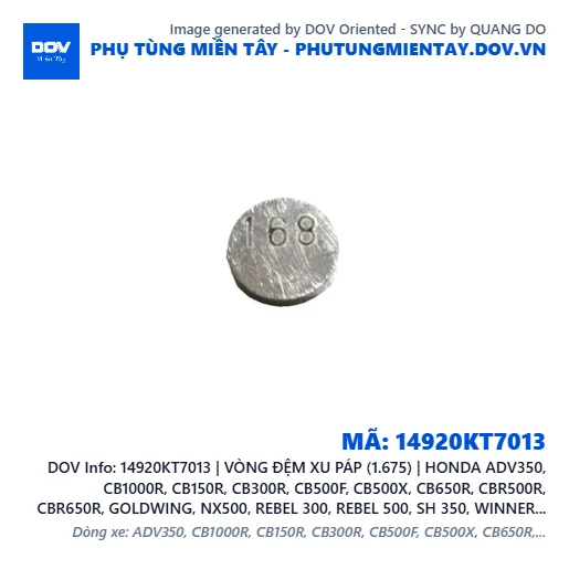14920KT7013 | VÒNG ĐỆM XU PÁP (1.675) | HONDA ADV350, CB1000R, CB150R, CB300R, CB500F, CB500X, CB650R, CBR500R, CBR650R, GOLDWING, NX500, REBEL 300, REBEL 500, SH 350, WINNER 150, WINNER R, WINNER X — 14920KT7013