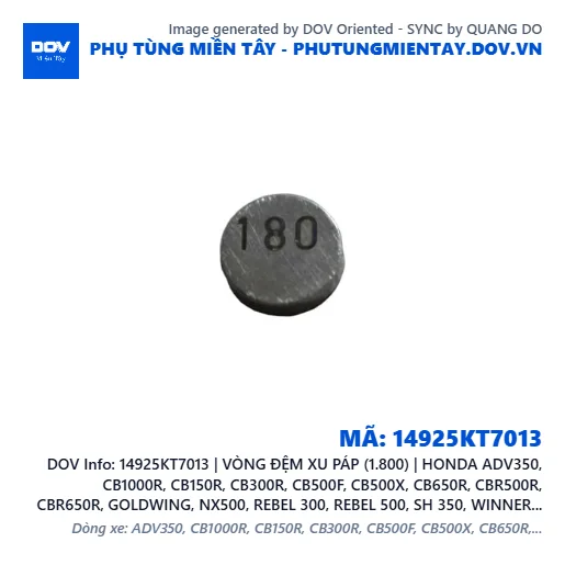 14925KT7013 | VÒNG ĐỆM XU PÁP (1.800) | HONDA ADV350, CB1000R, CB150R, CB300R, CB500F, CB500X, CB650R, CBR500R, CBR650R, GOLDWING, NX500, REBEL 300, REBEL 500, SH 350, WINNER 150, WINNER R, WINNER X — 14925KT7013