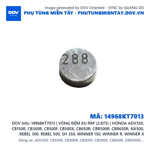 14968KT7013 | VÒNG ĐỆM XU PÁP (2.875) | HONDA ADV350, CB150R, CB300R, CB500F, CB500X, CB650R, CBR500R, CBR650R, NX500, REBEL 300, REBEL 500, SH 350, WINNER 150, WINNER R, WINNER X — 14968KT7013