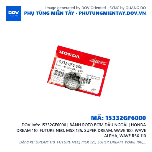 15332GF6000 | BÁNH ROTO BƠM DẦU NGOÀI | HONDA DREAM 110, FUTURE NEO, MSX 125, SUPER DREAM, WAVE 100, WAVE ALPHA, WAVE RSX 110 — 15332GF6000